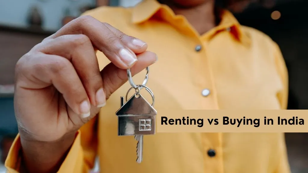 Renting vs Buying in India